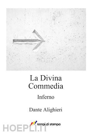 La Divina Commedia. Inferno Alighieri Dante Mattotti Lorenzo Libro Lampi Di Stampa 01 2017 HOEPLI.it