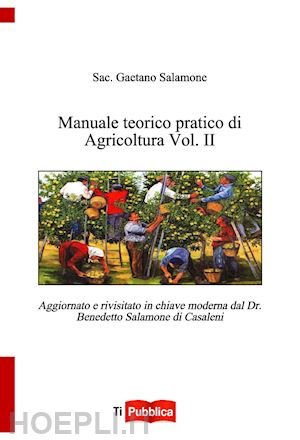 salamone gaetano - manuale teorico pratico di agricoltura. vol. 2