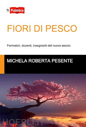 pesente michela roberta - fiori di pesco