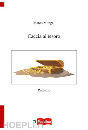 mungai marco - caccia al tesoro