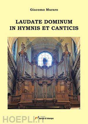 muraro giacomo - laudate dominum in hymnis et canticis