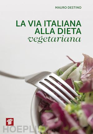 destino mauro - la via italiana alla dieta vegetariana