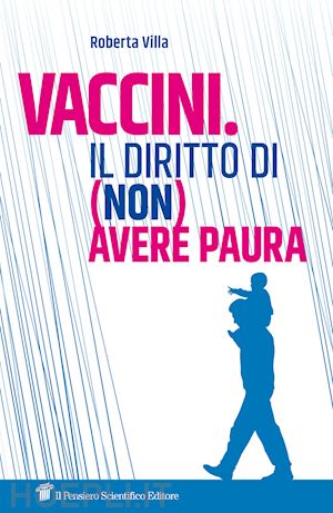 villa roberta - vaccini. il diritto di (non) avere paura