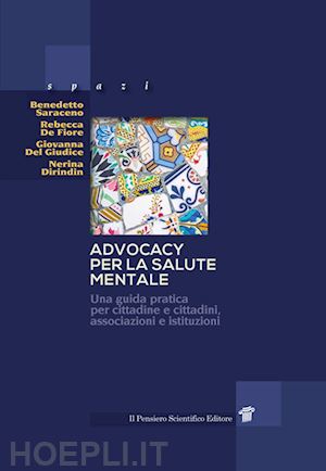 saraceno benedetto; de fiore rebecca; del giudice giovanna; dirindin n. (curatore) - advocacy per la salute mentale