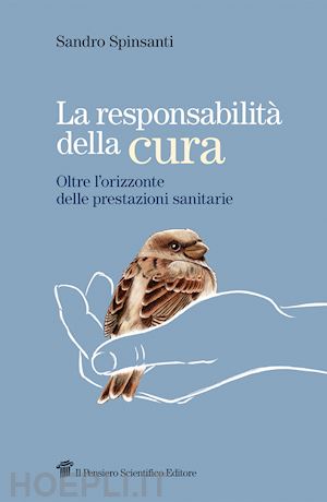 spinsanti sandro - la responsabilita' della cura