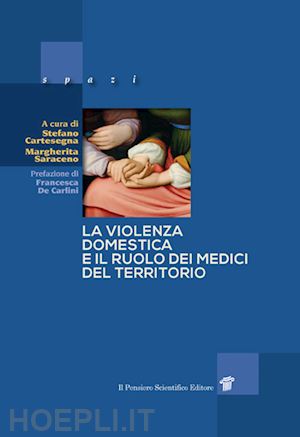 cartasegna stefano; saraceno margherita - la violenza domestica e il ruolo dei medici del territorio