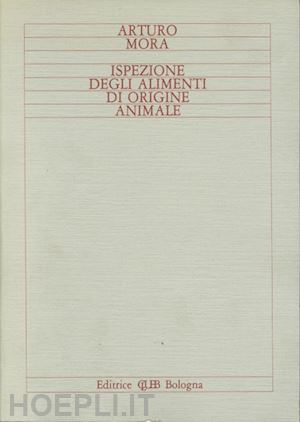 mora arturo - ispezione degli alimenti di origine animale