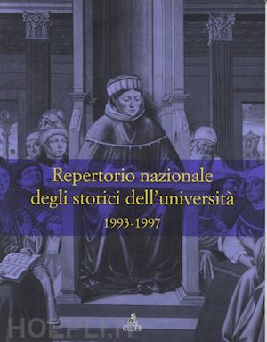 negrini d.(curatore) - repertorio nazionale degli storici dell'università (1993-1997)