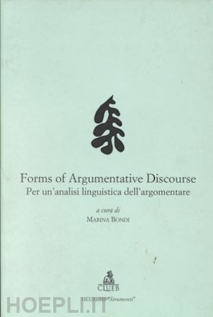 bondi m. (curatore) - forms of argumentative discourse per un'analisi linguistica dell'argomentare