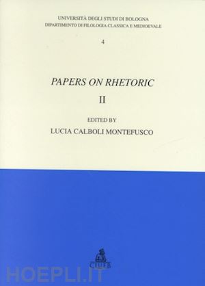calboli montefusco l.(curatore) - papers on rhetoric. vol. 2