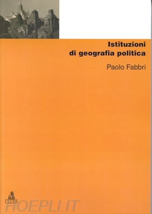 fabbri paolo - istituzioni di geografia politica