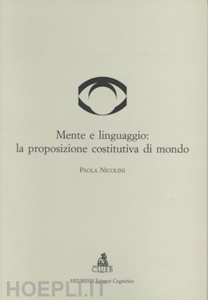 nicolini paola - mente e linguaggio: la proposizione costitutiva di mondo