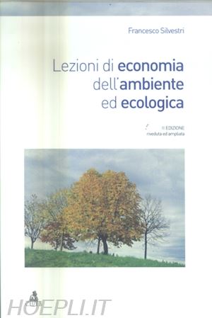 silvestri francesco - lezioni di economia dell'ambiente ed ecologica