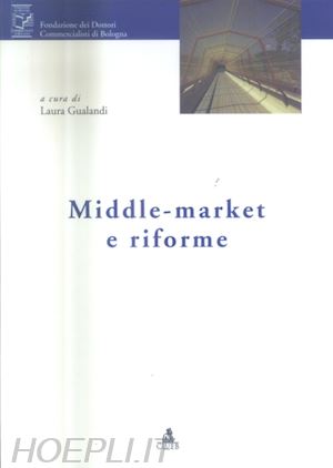 gualandi l.(curatore) - middle-market e riforme