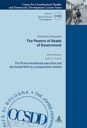 pasquino gianfranco - the powers of heads of government. the prime ministerial executive and the israeli feint in a comparative context