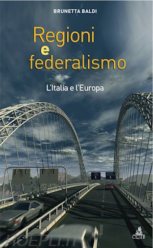 baldi brunetta - regioni e federalismo