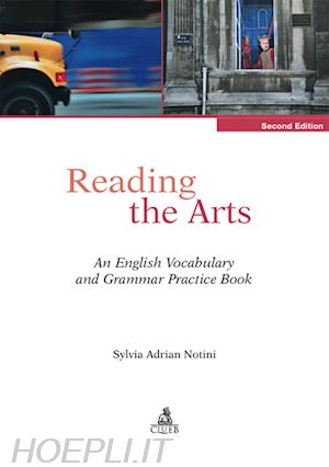 notini sylvia a. - reading the arts. an english vocabulary and grammar practice book