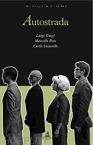 lucarelli carlo; fois marcello; gozzi luigi - autostrada