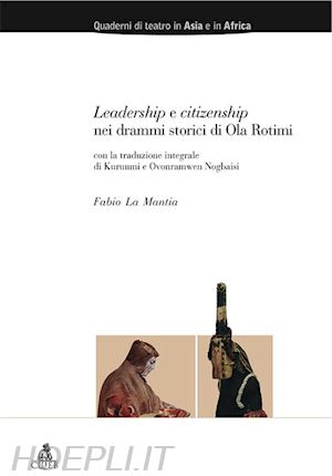 la mantia fabio - leadership e citizenship nei drammi storici di ola rotimi