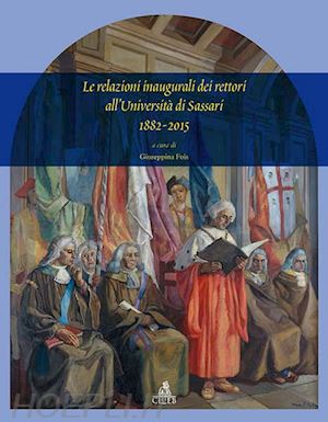 fois giuseppina - le relazioni inaugurali dei rettori dell'università di sassari 1882-2015