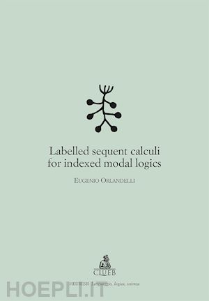 orlandelli eurgenio - labelled sequent calculi for indexed modal logics