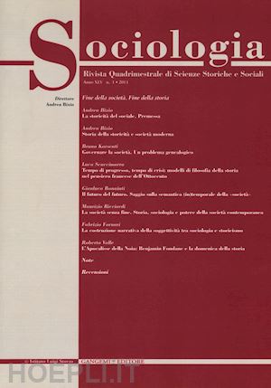 bixio a.(curatore) - sociologia. rivista quadrimestrale di scienze storiche e sociali (2011). vol. 1