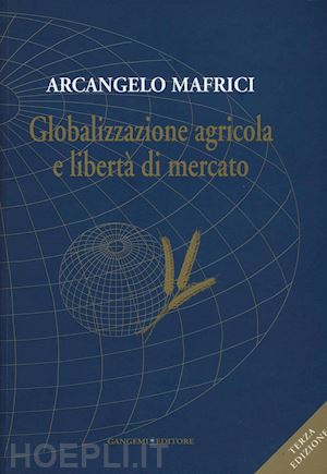 mafrici arcangelo - globalizzazione agricola e libertà di mercato