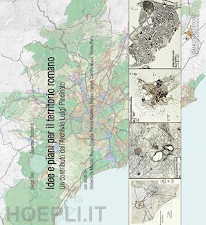 zevi sergio; occhipinti giuseppe' - idee e piani per il territorio romano