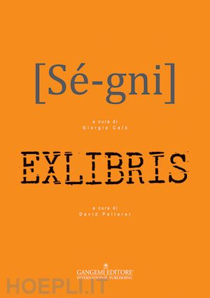 palterer d.(curatore); calò g.(curatore) - sé-gni-exlibris