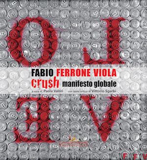 valori p.(curatore) - fabio ferrone viola. crush, manifesto globale. ediz. illustrata