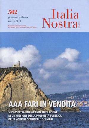 carra l.(curatore) - italia nostra (2019). vol. 502: aaa fari in vendita (gennaio-marzo)
