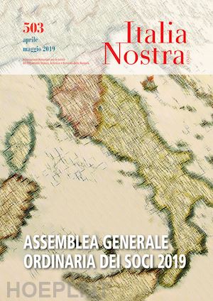 carra l.(curatore) - italia nostra (2019). vol. 503: assemblea generale ordinaria dei soci 2019 (aprile-maggio)