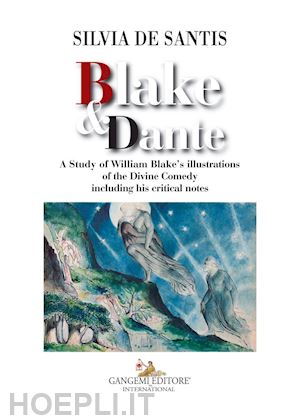 de santis silvia - blake & dante. a study of william blake's illustrations of the divine comedy inc