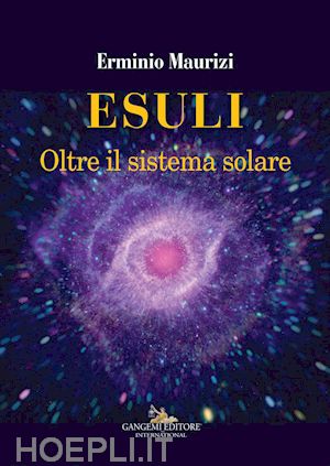 maurizi erminio - esuli. oltre il sistema solare