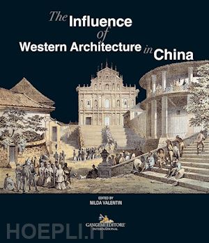 valentin n. (curatore) - the influence of western architecture in china