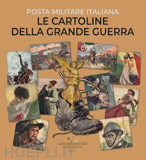 mastelloni consuelo - le cartoline della grande guerra. posta militare italiana. ediz. illustrata