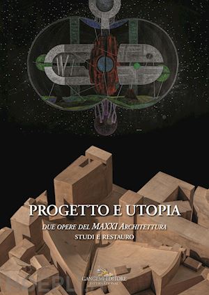 cavalieri p. (curatore); liserre f. r. (curatore); zhara buda c. (curatore) - progetto e utopia