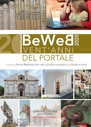 ufficio nazionale per i beni culturali ecclesiastici e l'edilizia di culto (curatore) - beweb 2020