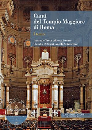 troia pasquale; funaro alberto; di segni claudio - canti del tempio maggiore di roma. con cd-rom. vol. 1