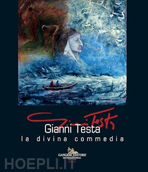 testa c.(curatore) - gianni testa. la divina commedia. ediz. italiana e inglese