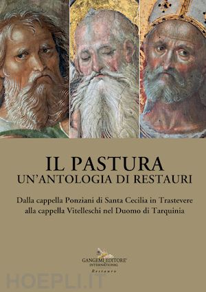 acconci alessandra; caporossi luisa - pastura. un'antologia di restauri