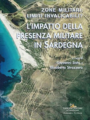 sistu g. (curatore); strazzera e. (curatore) - zone militari: limiti invalicabili?