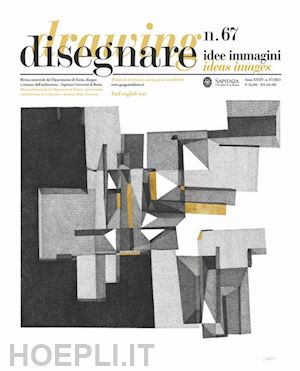 docci m.(curatore); bianchini c.(curatore) - disegnare. idee immagini (2023). vol. 67