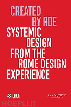 datti m.(curatore); salvatori t.(curatore) - roma design experience 2024. systemic design from the rome design experience