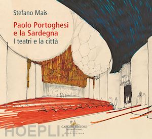 mais stefano - paolo portoghesi e la sardegna. i teatri e la città