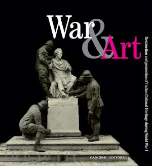aa. vv.; miracco renato (curatore); pizzo marco (curatore) - war & art