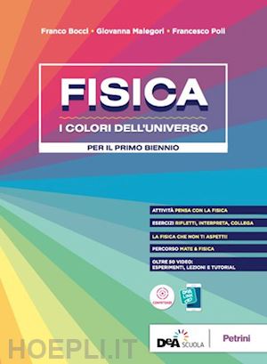 poli francesco; malegori giovanna; bocci franco - fisica. i colori dell'universo. per le scuole superiori. con e-book. con espansi