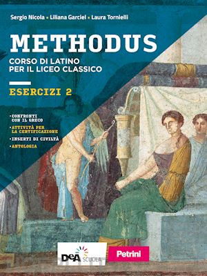 tornielli laura; garciel liliana; nicola sergio - methodus. esercizi. per le scuole superiori. con e-book. con espansione online.