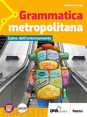 borghesio giulia; menzio luisa - grammatica metropolitana. con zaino dell'orientamento. per la scuola media. con