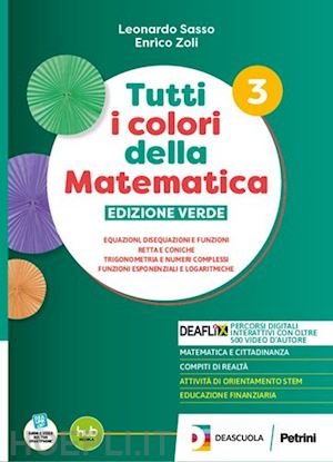 sasso leonardo; zoli enrico - tutti i colori della matematica. ediz. verde. complementi c1 di algebra lineare.